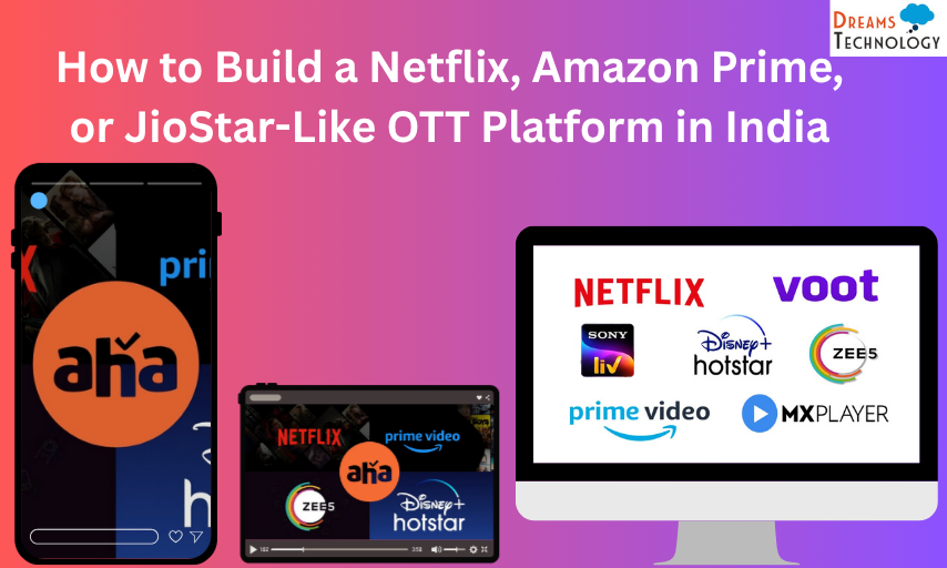 how to build netflix or jiostart like ott platform in india.png